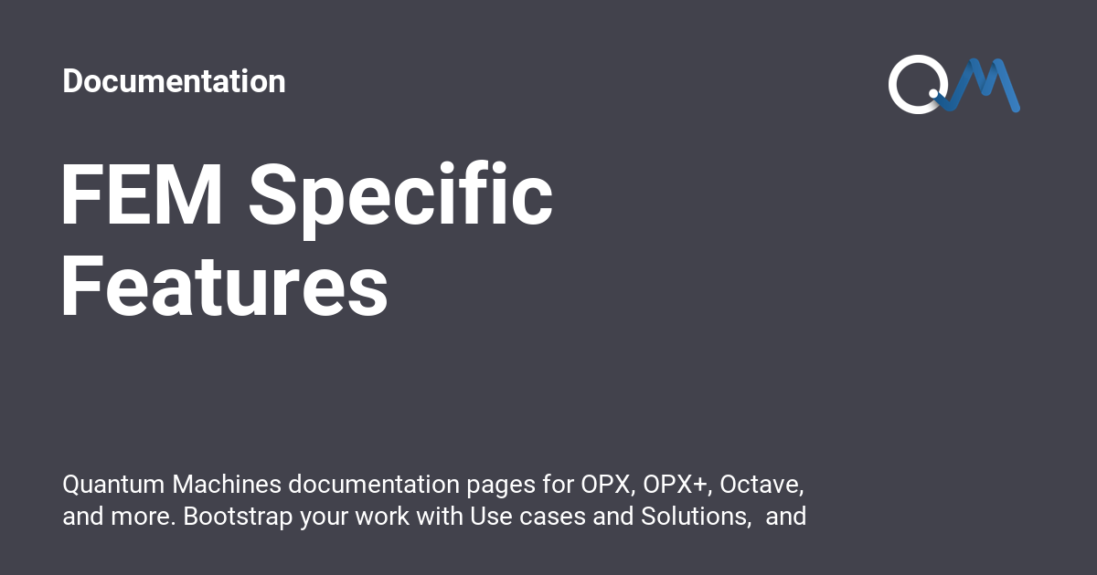 FEM Specific Features - Documentation
