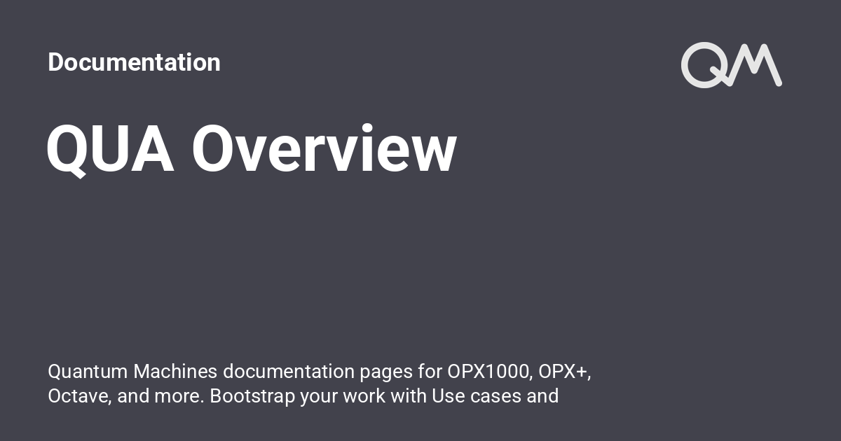 QUA Overview - Documentation