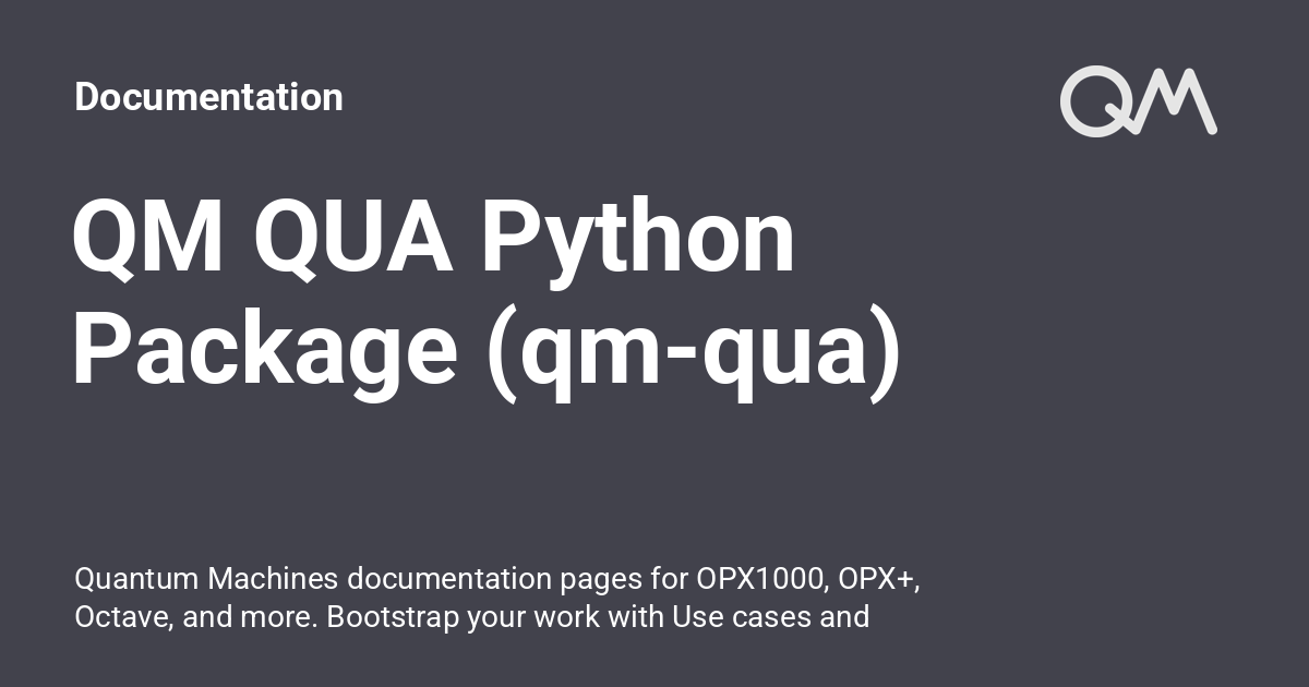 QM QUA Python Package (qm-qua) - Documentation