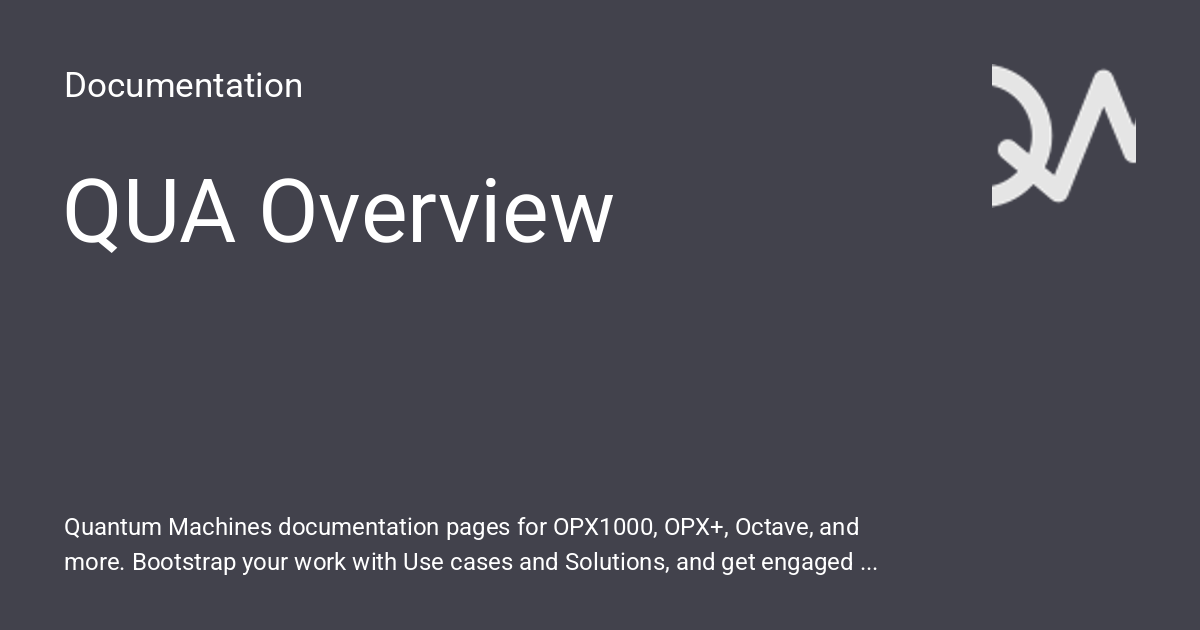 QUA Overview - Documentation