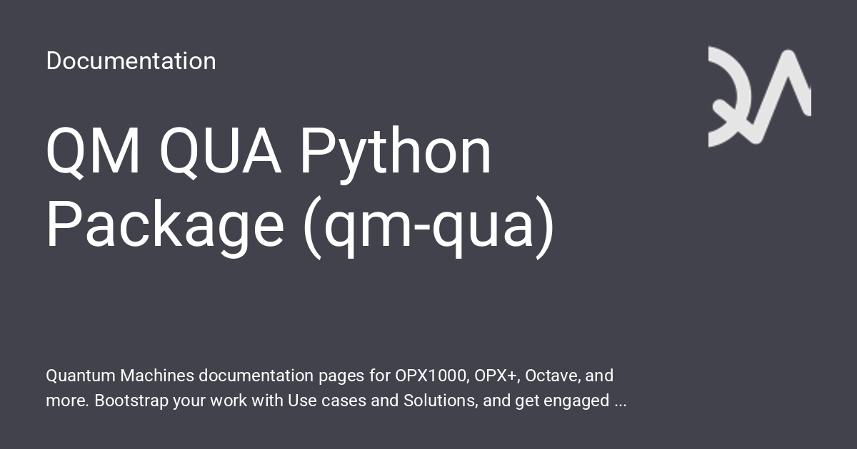 QM QUA Python Package (qm-qua) - Documentation
